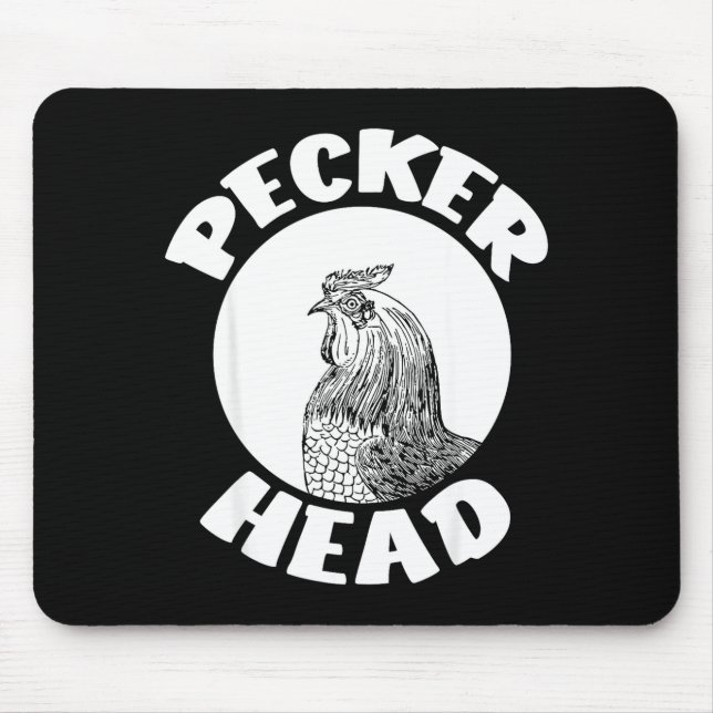 Mousepad Funny Don't Be A Clucking Pecker Head Chicken Farm (Frente)