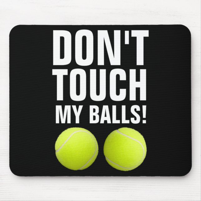 Mousepad Funny Dont Touch My Pandemic Tennis  (Frente)
