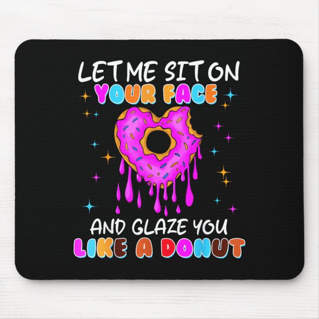 Mousepad Funny Embarring Donut Dirty Shirts For Women Adult (Frente)