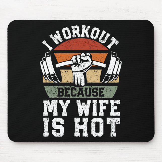 Mousepad Funny Fitness Gym Lover I Workout Because My Wife  (Frente)