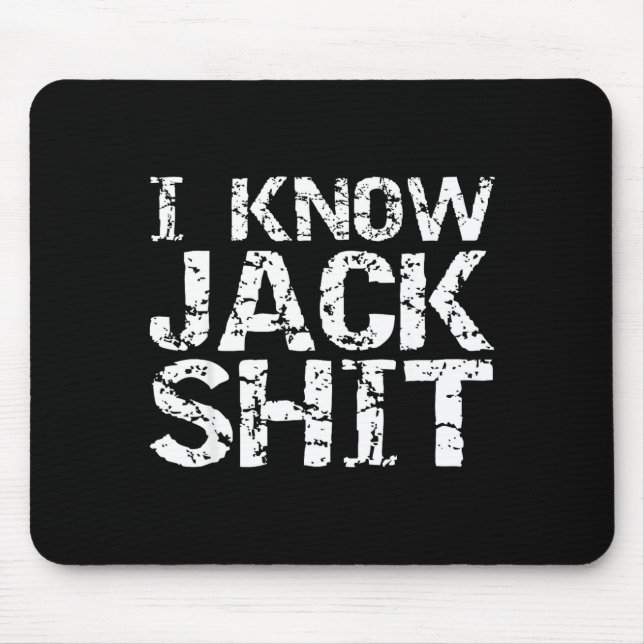 Mousepad Funny Gag Gift For Men Dumb Joke Saying I Know Jac (Frente)