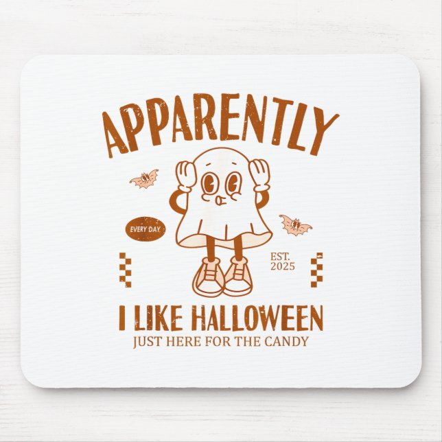 Mousepad Funny Ghost Apparently, I Like Halloween  (Frente)
