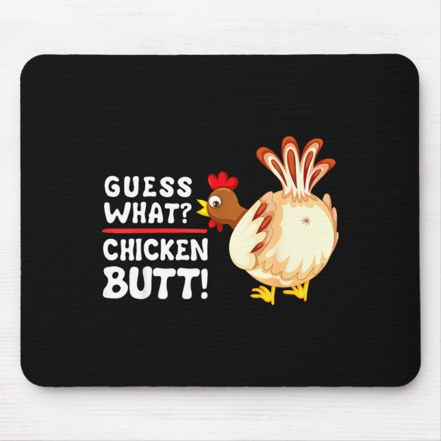 Mousepad Funny Guess What_ Chicken Butt! Graphic Design  (Frente)
