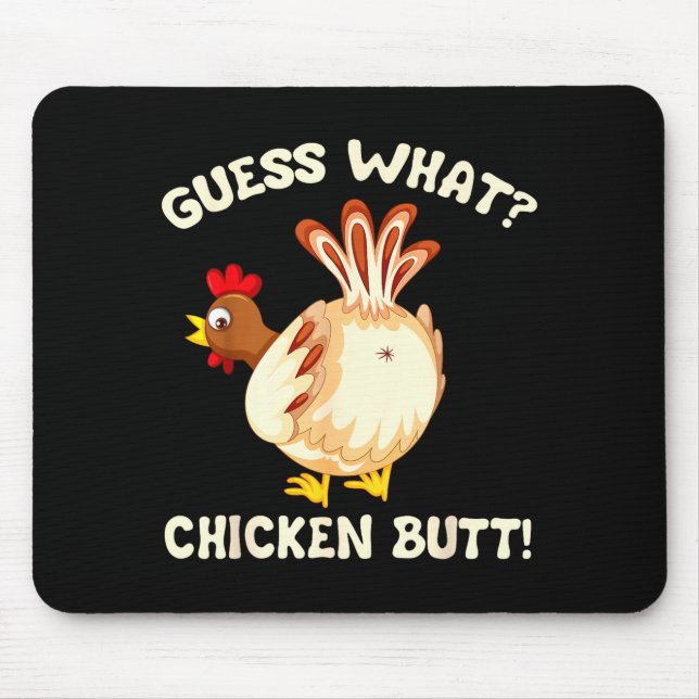 Mousepad Funny Guess What_ Chicken Butt! Graphic Design  (Frente)