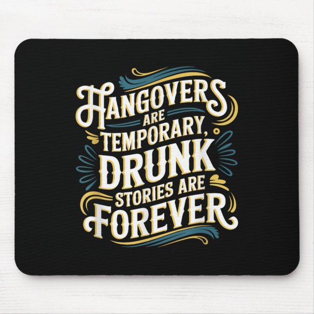 Mousepad Funny Hangovers Are Temrary Drinking Humor  (Frente)