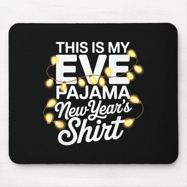 Mousepad Funny Happy New Year 2026 This Is My New Year’s Ev (Frente)