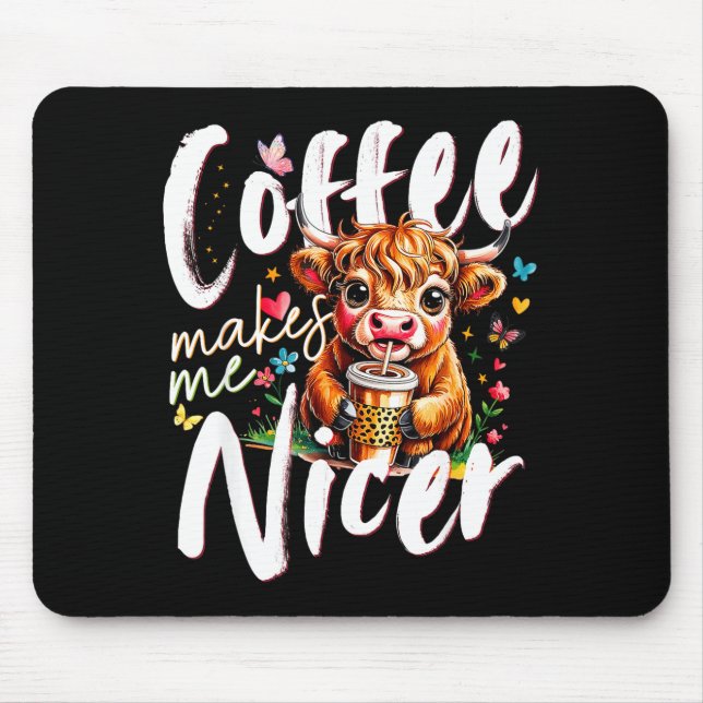 Mousepad Funny Highland Cow Coffee Makes Me Nicer Quote Hum (Frente)