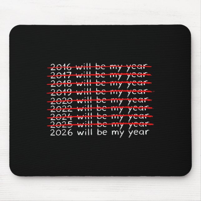 Mousepad Funny Humor New Year Quote Men Women 2026 Will Be  (Frente)