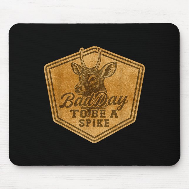 Mousepad Funny Hunting Bad Day To Be A Ske Deer Hunting Hun (Frente)