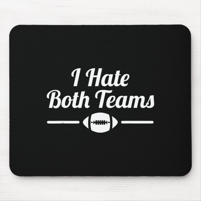 Mousepad Funny I Hate Both Teams Football Small  (Frente)