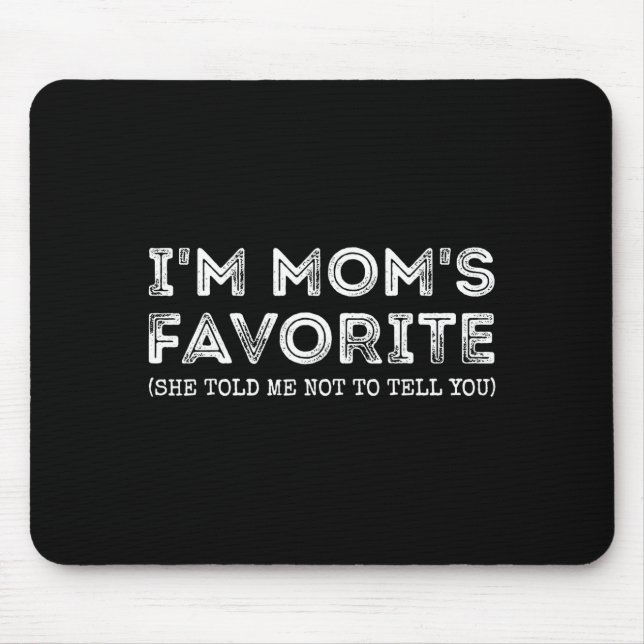Mousepad Funny I'm Mom's Favorite Son Daughter In Law Favor (Frente)
