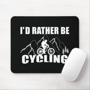 Mousepad funny inspirational cycling quotes