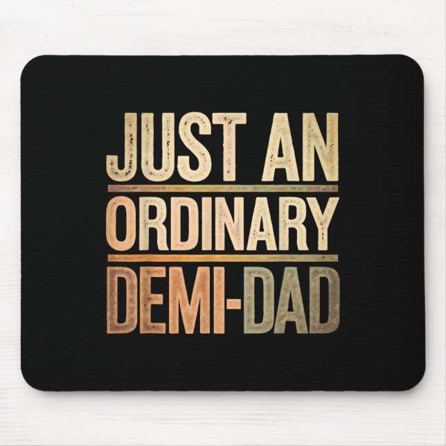 Mousepad Funny Just An Ordinary Demi Dad Daughter Father's  (Frente)