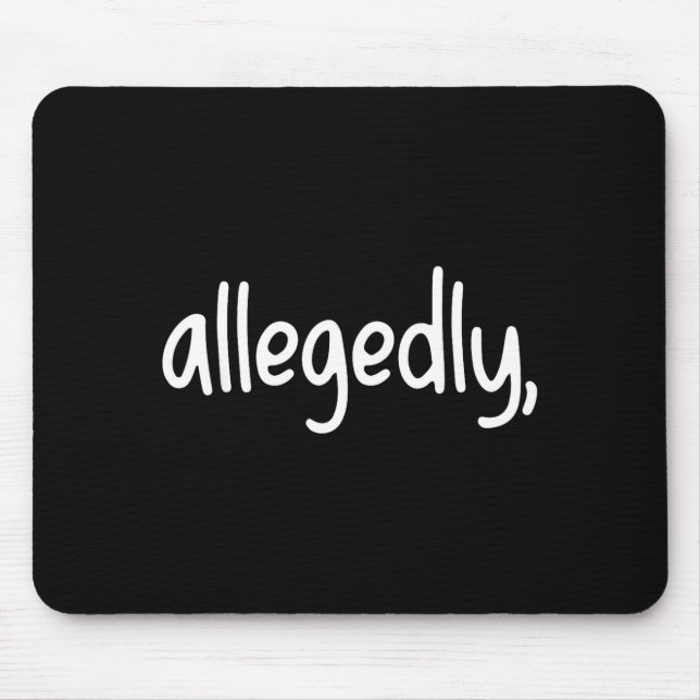 Mousepad Funny Lawyer For Women Men Attorney Allegedly  (Frente)