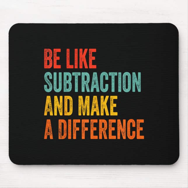 Mousepad Funny Math Teacher Be Like Subtraction And Make A  (Frente)