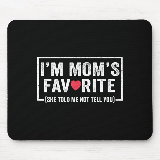 Mousepad Funny Moms Favorite Child Son Daughter I'm Mom's F (Frente)