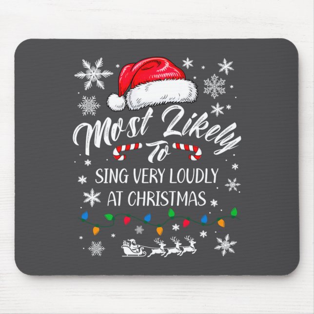 Mousepad Funny Most Likely To Christmas Singing Long Sleeve (Frente)
