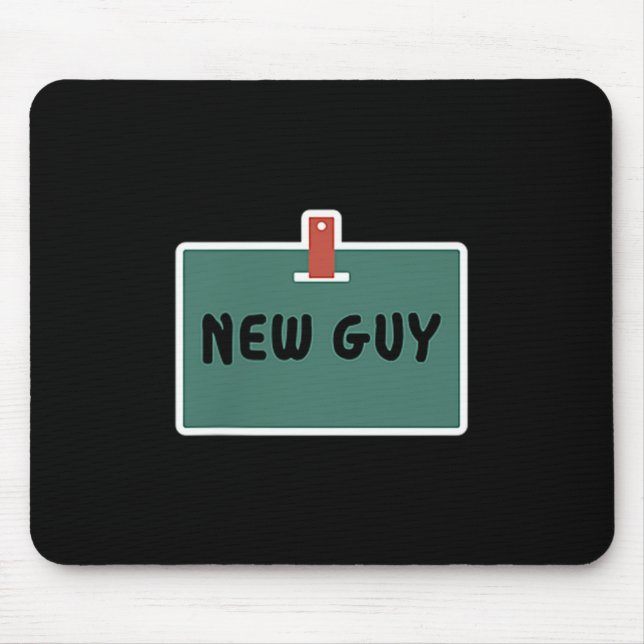 Mousepad Funny New Guy Name Badge Tee For New Employees  (Frente)