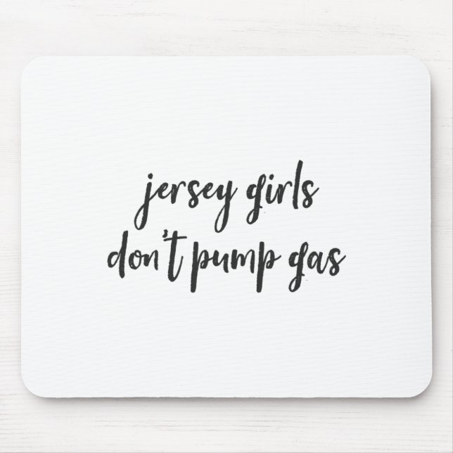Mousepad Funny New Jersey Women, Jersey Girls Don't Pump Ga (Frente)