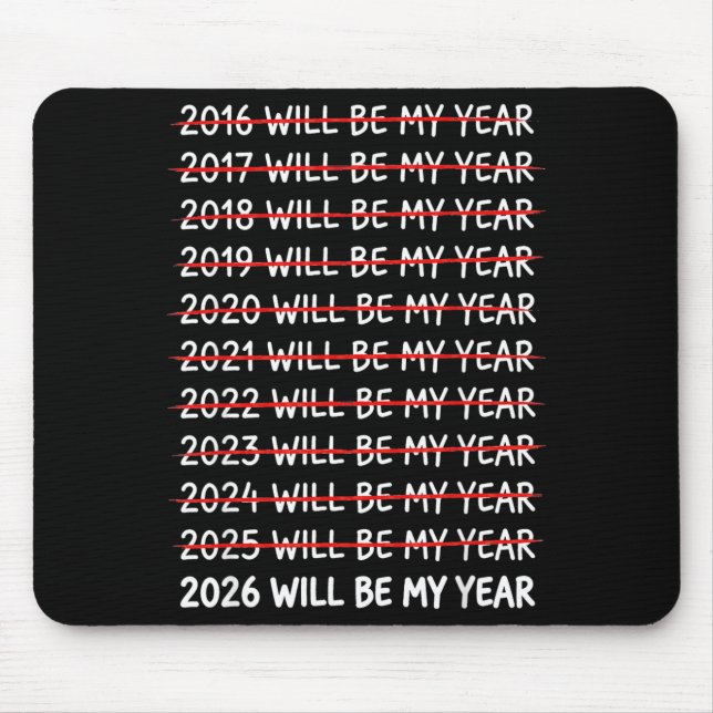 Mousepad Funny New Year Resolution 2026 Will Be My Year Hum (Frente)