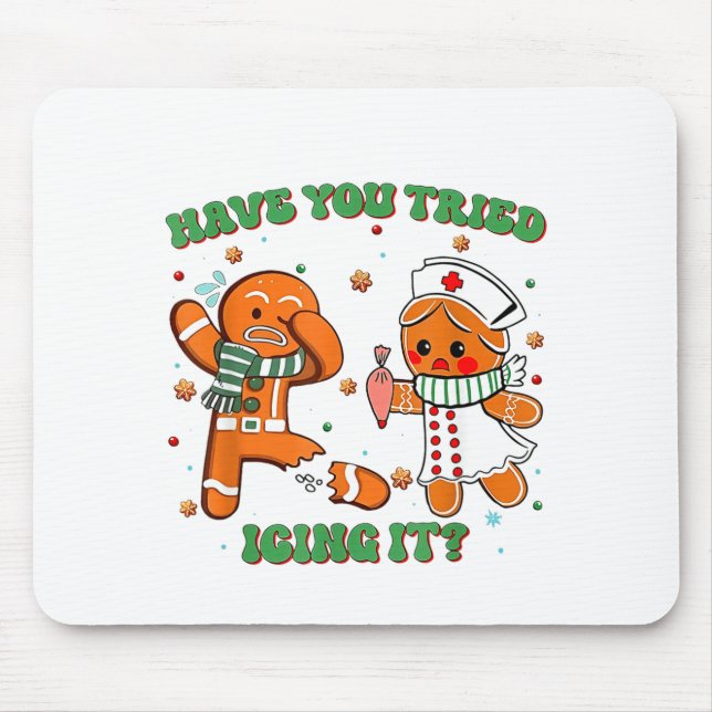 Mousepad Funny Nurse Christmas, Have You Tried Icing It  (Frente)