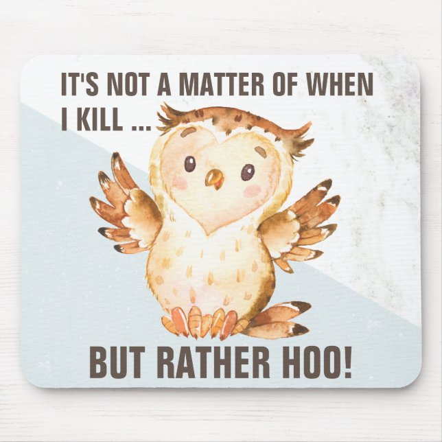 Mousepad Funny Owl Pun| Casa e local de trabalho em quadrin (Frente)