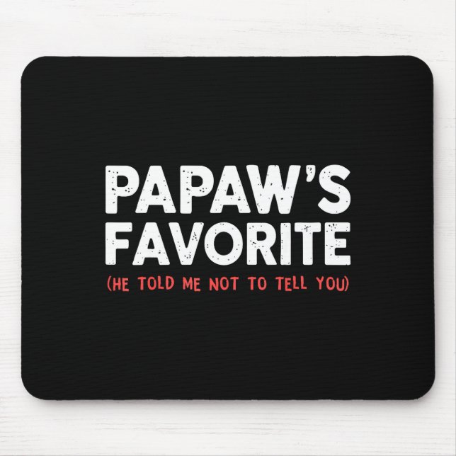 Mousepad Funny Papaw's Favorite Granhild I'm Papaw's Favori (Frente)
