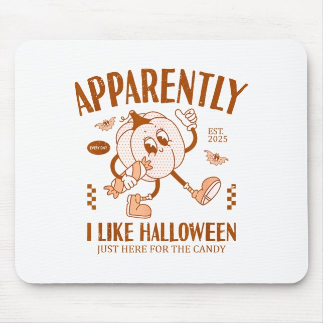 Mousepad Funny Pumpkin Apparently, I Like Halloween  (Frente)