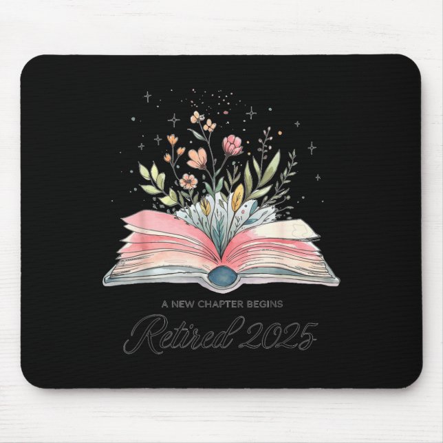 Mousepad Funny Quote New Chapter Begins Retired 2025 Floral (Frente)