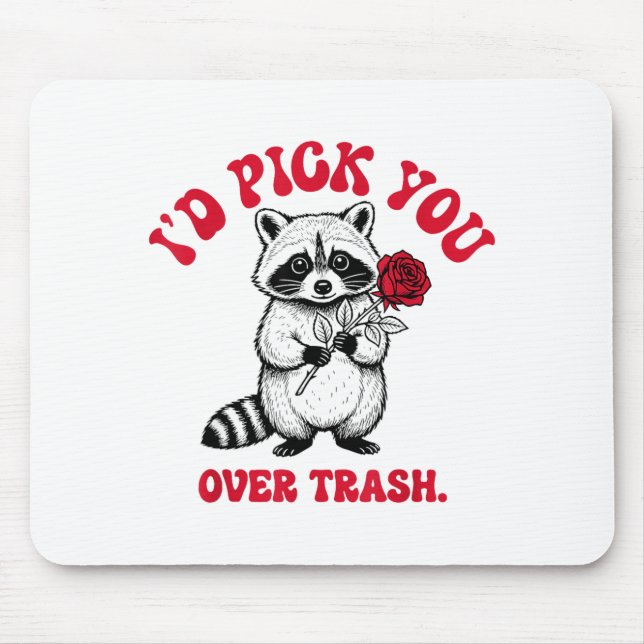 Mousepad Funny Raccoon I’d Ck You Over Trash Valentines Day (Frente)