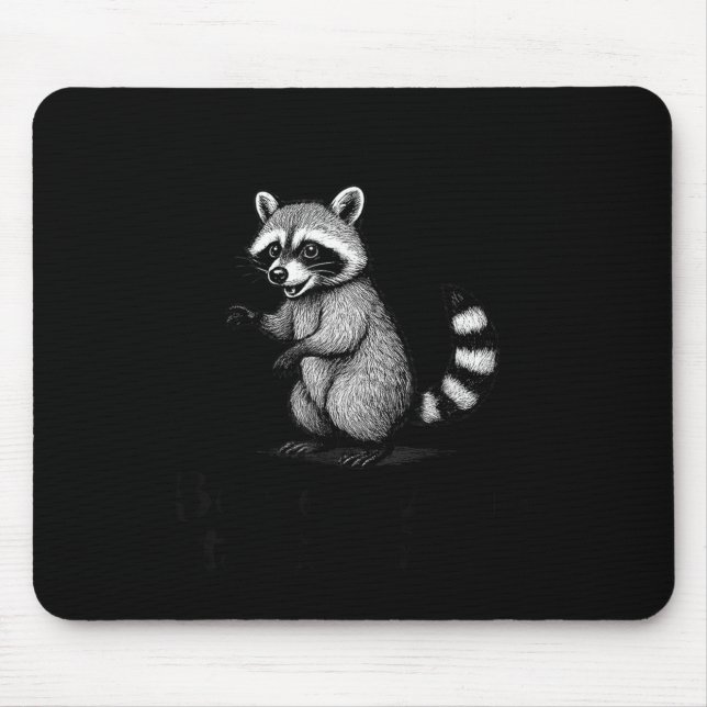 Mousepad Funny Raccoon Meme Quote Humor For Men Women Boy G (Frente)
