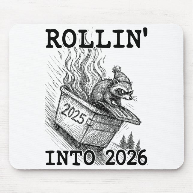 Mousepad Funny Raccoon Rollin' Into 2026 Dumpster Fire New  (Frente)