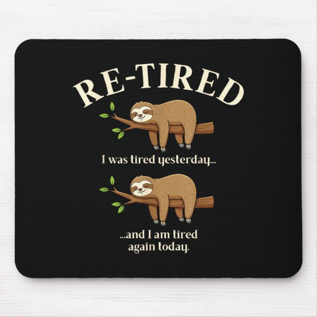 Mousepad Funny Re-tired Definition Sloth  (Frente)