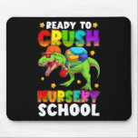 Mousepad Funny Ready To Crush Nursery T Rex First Day Of Sc<br><div class="desc">Funny Ready To Crush Nursery T Rex First Day Of School Boys</div>