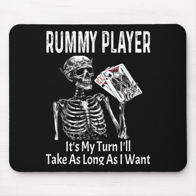 Mousepad Funny Rummy Player Its My Turn Ill Take As Long  (Frente)