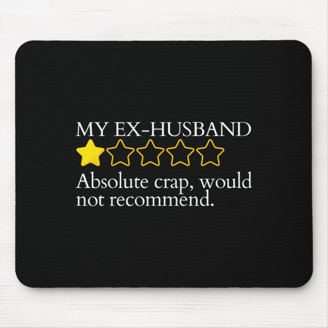 Mousepad Funny Saying My Ex-husband Very Bad Would Not Reco (Frente)