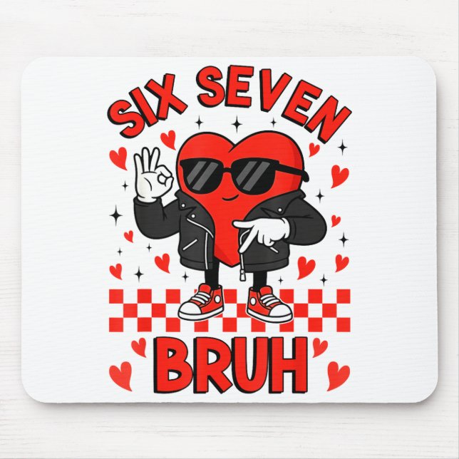 Mousepad Funny Six Seven Bruh 6 7 Meme Valentines Heart Boy (Frente)