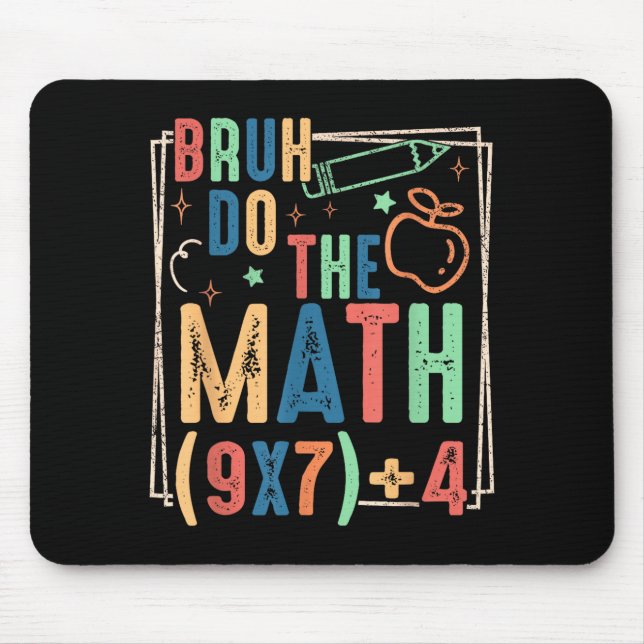 Mousepad Funny Six Seven Teacher Humor Bruh Do The Math 67  (Frente)