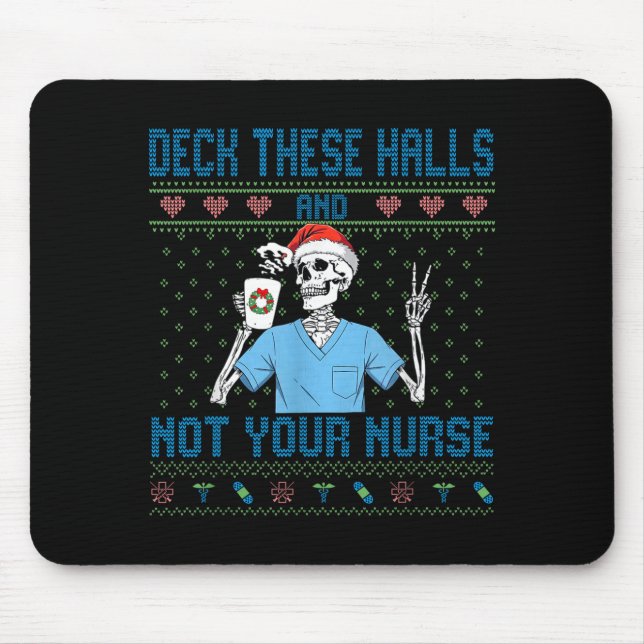 Mousepad Funny Skeleton Deck The Halls And Not Your Nurse U (Frente)