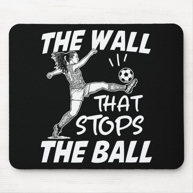 Mousepad Funny Soccer Defense Quote - The Wall That Stops T (Frente)