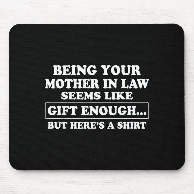 Mousepad Funny Son In Law Sarcastic Humor Quote From Mother (Frente)