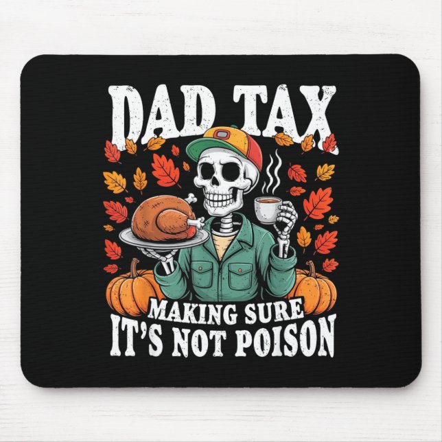 Mousepad Funny Thanksgiving Dad Tax Skeleton Turkey Day Foo (Frente)
