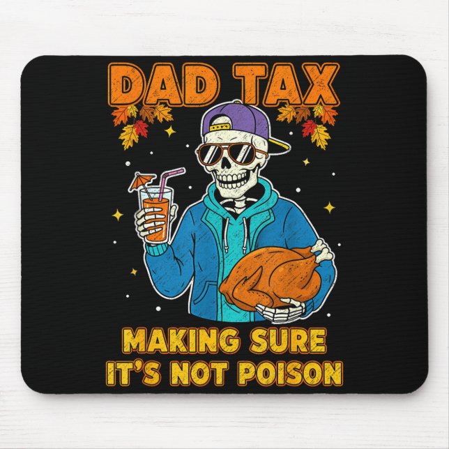Mousepad Funny Thanksgiving Dad Tax Skeleton Turkey Day Foo (Frente)