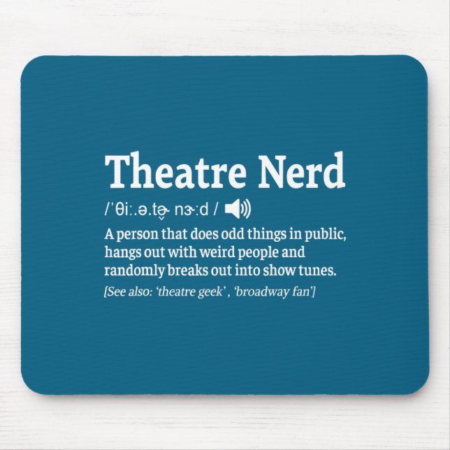 Mousepad Funny Theatre Nerd Definition Musical Theater  (Frente)