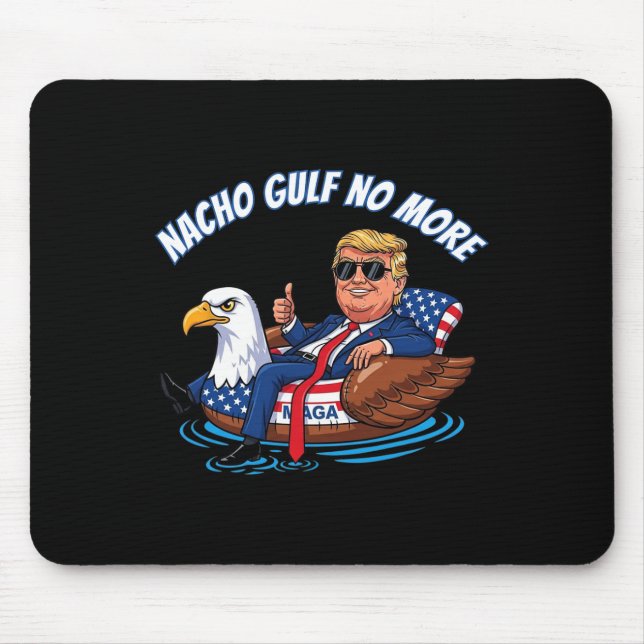Mousepad Funny Trump Nacho Gulf No More Shirt Political Car (Frente)
