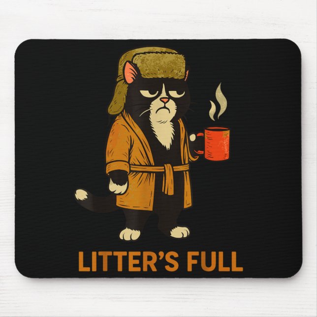 Mousepad Funny Tuxedo Cat “litter’s Full” Coffee, Cat Parod (Frente)