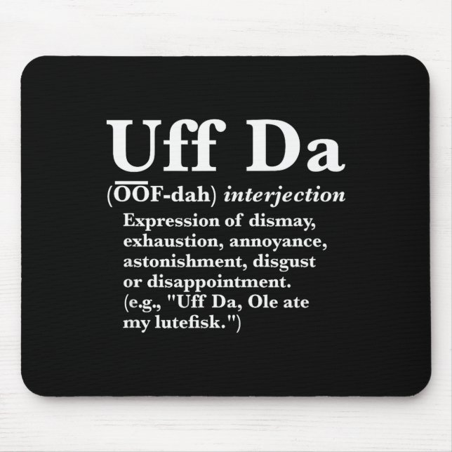 Mousepad Funny Uff Da Shirts Uff Da Definition Black Uni Ad (Frente)