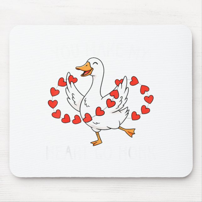 Mousepad Funny You Make My Heart Go Honk Silly Goose Valent (Frente)