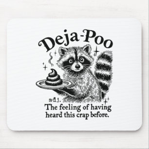 Mousepad Funy Deja-poo Raccoon Meme Raccoon Sayotes Citação