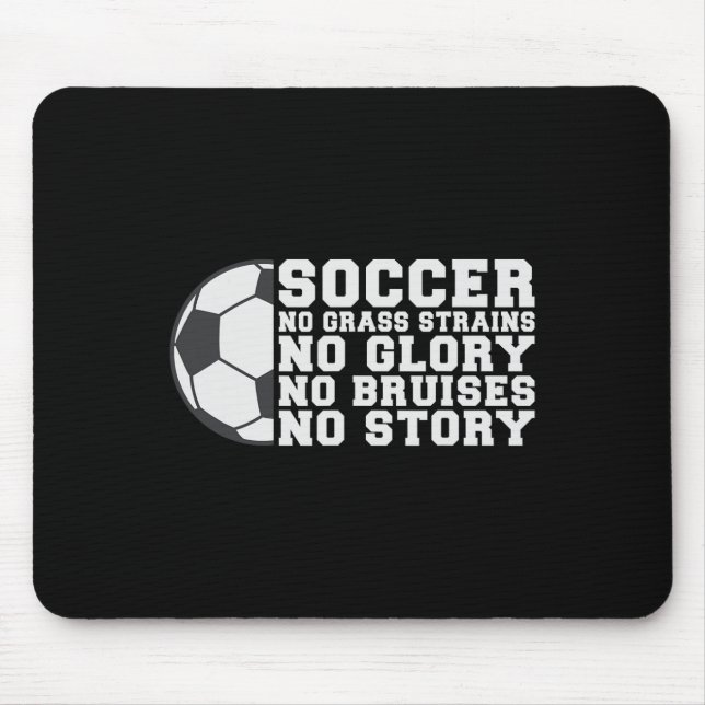 Mousepad Futebol Sem Esforço Sem Glória Sem Machucados Sem  (Frente)